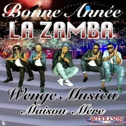 Werrason & Wenge Musica Maison Mère - Bonne Année La Zamba (2016)