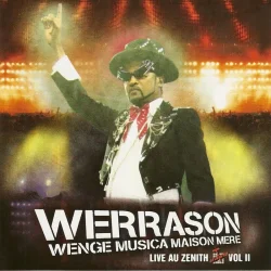 Werrason & Wenge Musica Maison Mère - Live Au Zénith, Vol. 2 (2010)