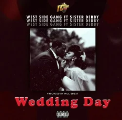Westside Gang - Wedding Day (feat. Sister Deborah)
