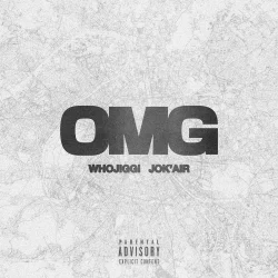 WhoJiggi - OMG (feat. Jok'air)