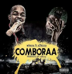 Whozu - Comboraa (feat. S2Kizzy)