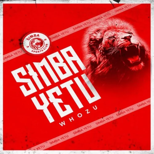 Whozu - Simba Yetu