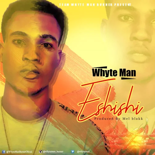 Whyte Man - Eshishi