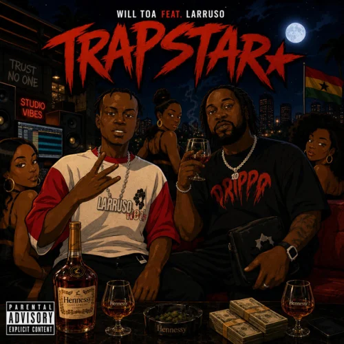 Will TOA - TRAPSTAR (feat. Larruso)