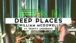 William McDowell - Deep Places