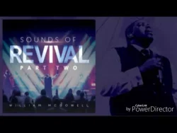 William McDowell - You Are The One (feat. Charles & Taylor)