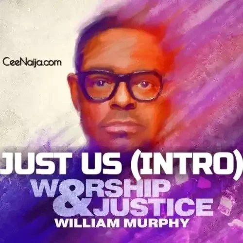 William Murphy - Just Us (Intro)