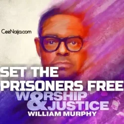 William Murphy - Set The Prisoners Free