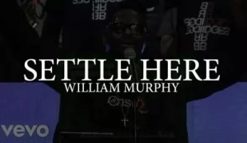 William Murphy - Settle Here