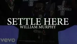 William Murphy - Settle Here
