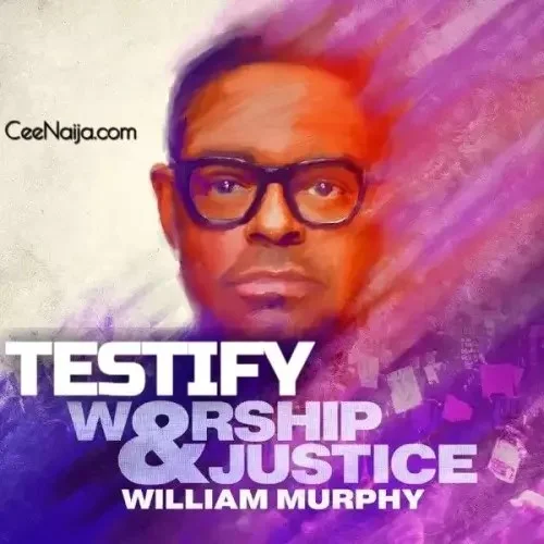 William Murphy - Testify
