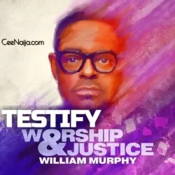 William Murphy - Testify