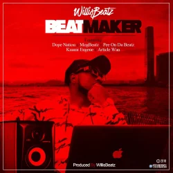 WillisBeatz - BeatMaker (feat. DopeNation, MogBeatz, PeeOnDaBeatz, Kuami Eugene, Article Wan & Article Wan)