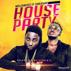 WillisBeatz - House Party (feat. Sorjeero)