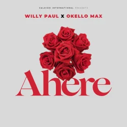 Willy Paul - Ahere (feat. Okello Max)