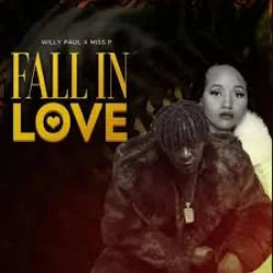 Willy Paul - FALL IN LOVE (feat. Miss P)