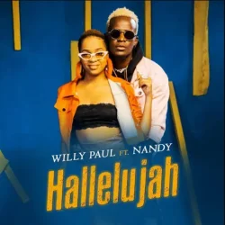 Willy Paul - Hallelujah (feat. Nandy)