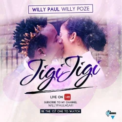 Willy Paul - Jigi Jigi |   willy Paul