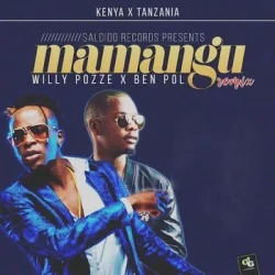 Willy Paul - Mamangu Remix (feat. Ben Pol)