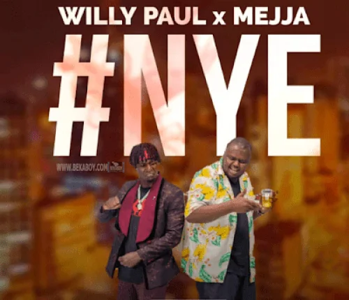 Willy Paul - NYE (feat. Mejja)