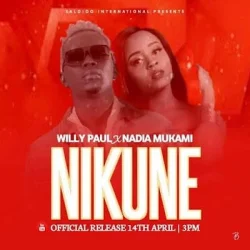 Willy Paul - Nikune (feat. Nadia Mukami)