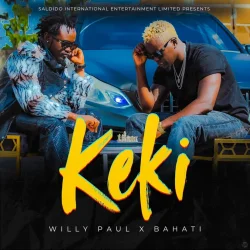 Willy Paul Thee Pozze - Keki By Willy Paul (feat. Bahati)