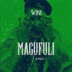 Wini - Magufuli Tena