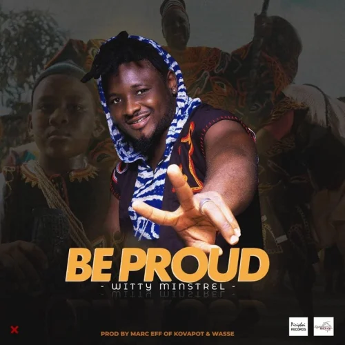 Witty Minstrel - Be Proud