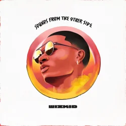 WizKid - Come Closer (feat. Drake)