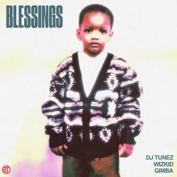 Wizkid - Blessings (feat. Gimba)