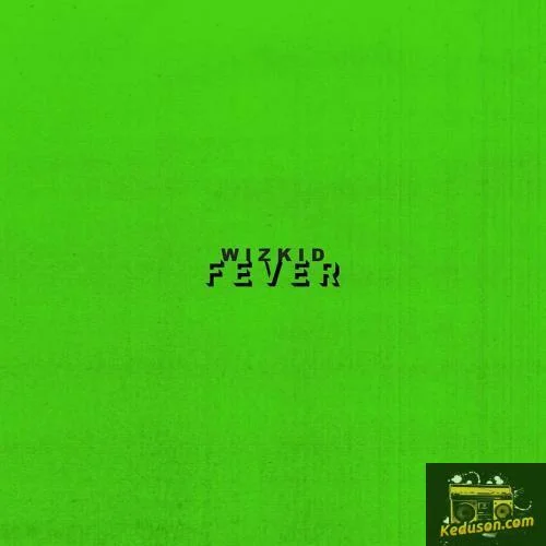 Wizkid - Fever