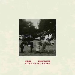 Wizkid - Piece Of My Heart (feat. Brent Faiyaz)