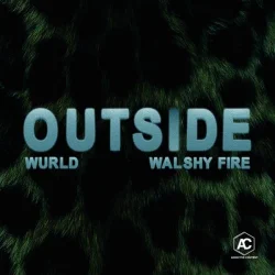 WurlD - Outside (feat. Walshy Fire)