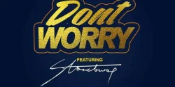 Wutah - Don’t Worry (feat. StoneBwoy)