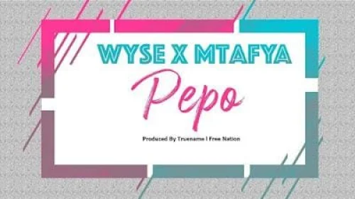 Wyse - Pepo (feat. Mtafya)
