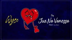 Wyse - Vanessa Na Jux