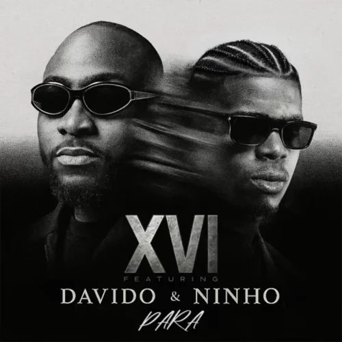 XVI - Para (feat. Davido & Ninho)