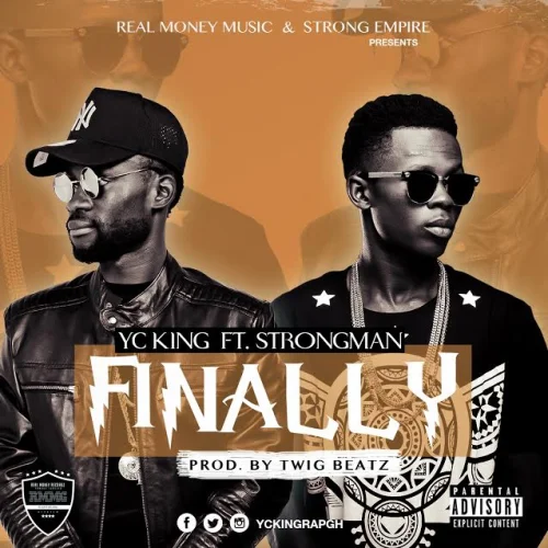 YC King - Finally (feat. Strongman)