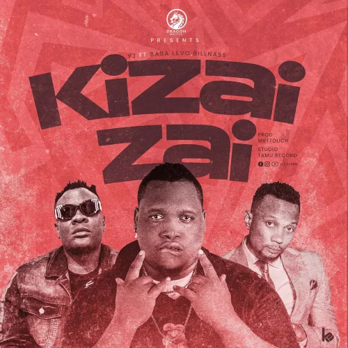 YJ - Kizai Zai (feat. Baba Levo & Billnass)