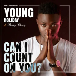 YOUNG HOLIDAY - Can I Count On You? (feat. Benny Clancy)