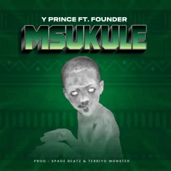 Y Prince - Msukule (feat. Founder Tz)