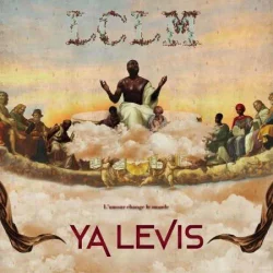 Ya Levis - L'amour change le monde - CD 1 (2022)