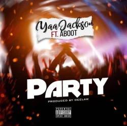 Yaa Jackson - Party (feat. Aboot)
