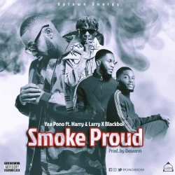 Yaa Pono - Blackboi (feat. Smoke Proud, Harry & Larry)