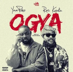 Yaa Pono - OGYA (feat. Ras Kuuku)