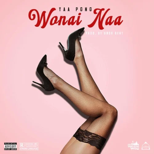 Yaa Pono - Wonai Naa