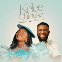 Yadah - Kelee Chineke (feat. Ebuka Songs)