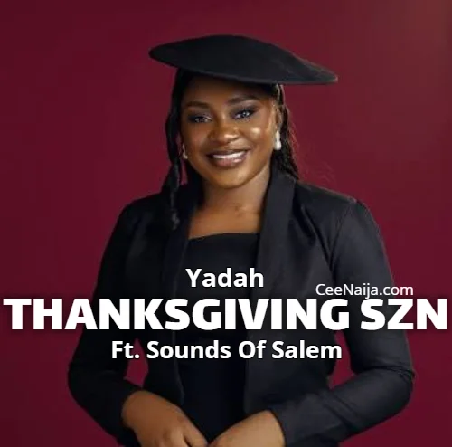 Yadah - Thanksgiving Szn (Official Video) (feat. Sounds Of Salem)