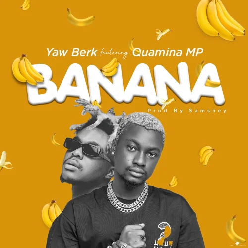 Yaw Berk - Banana