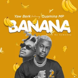 Yaw Berk - Banana
